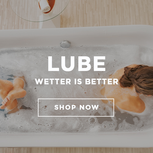 Lube wetter is better, shop now