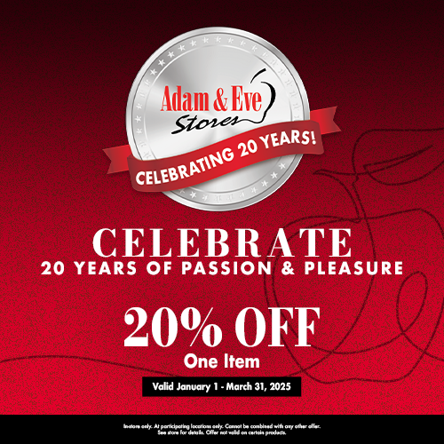 Celebrate 20 Years Of Passion & Pleasure 20% Off One Item Valid January 1 - March 31, 2025